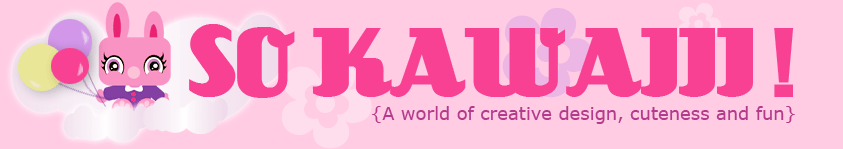 So Kawaiii!: A world of Creative Design, Cuteness & Fun