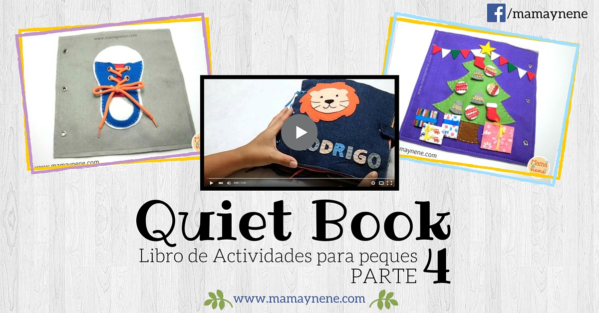 Quiet Book Libro de actividades para peques. Parte 4 y Vídeo Mamá y