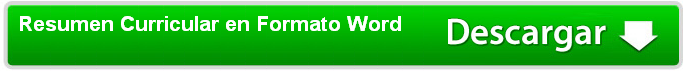 Descargue Gratis Resumen curricular en formato word Descargue Gratis Resumen curricular en formato word