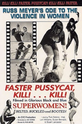 Faster, Pussycat! Kill! Kill! (1965).