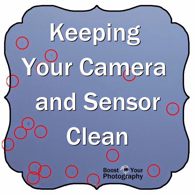 Keeping your Camera and Sensor Clean Boost Your Photography