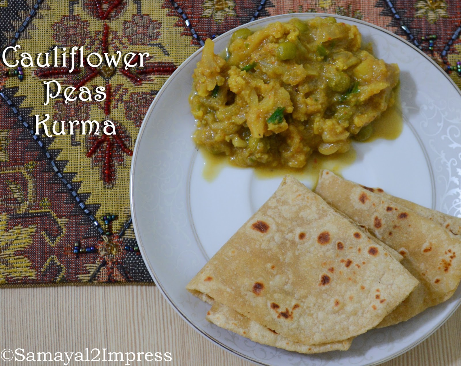 samayal2Impress CAULIFLOWER PEAS KURMA