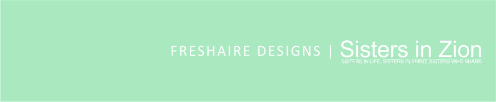 Sisters in Zion, Freshaire Designs