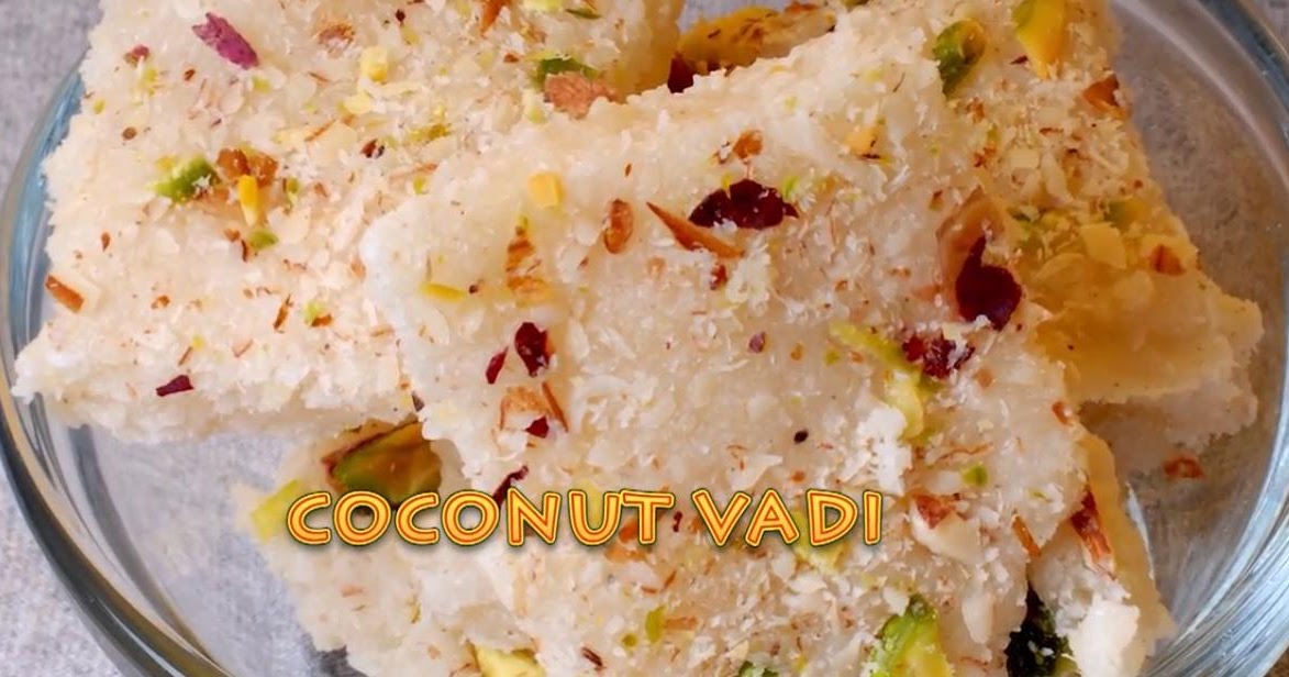 Coconut Burfi or Coconut Vadi YummyAndHealthyFood