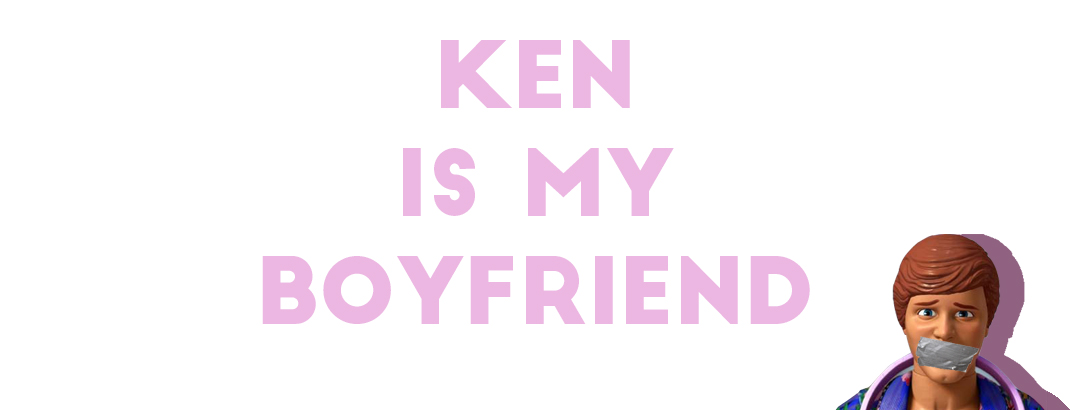 Ken Is My Boyfriend