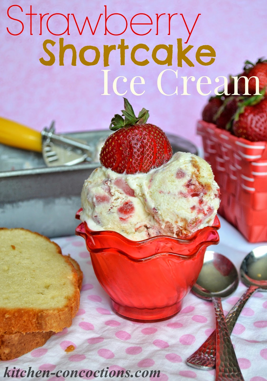 Strawberry Shortcake Ice Cream Kitchen Concoctions