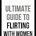 Ultimate Guide To Flirting With Women - Free Kindle Non-Fiction