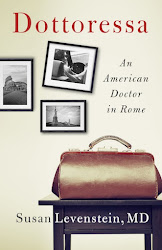 My memoir, Dottoressa: An American Doctor in Rome (Paul Dry Books, 2019)