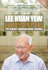 'Lee Kuan Yew: Hard Truths to Keep Singapore Going' 'Lee Kuan Yew: Hard Truths to Keep Singapore Going'