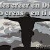 No puedes creer en Dios hasta que no creas en ti mismo. - Swami Vivekananda