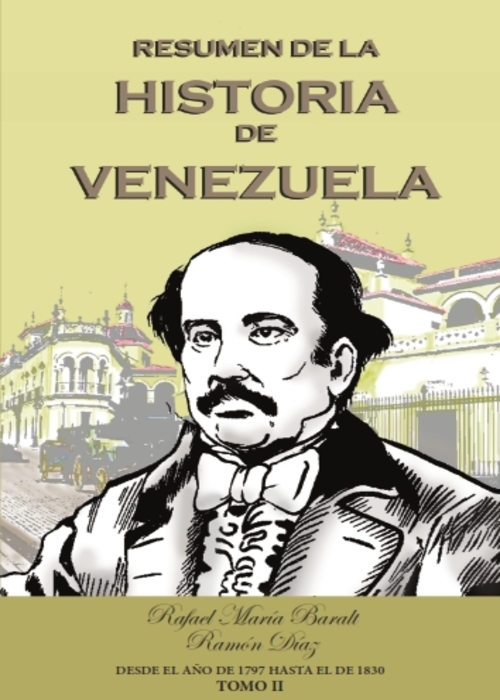 Resumen de Historia de Venezuela Baralt T. II