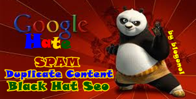 google panda hate spam, duplicate content, black hat seo