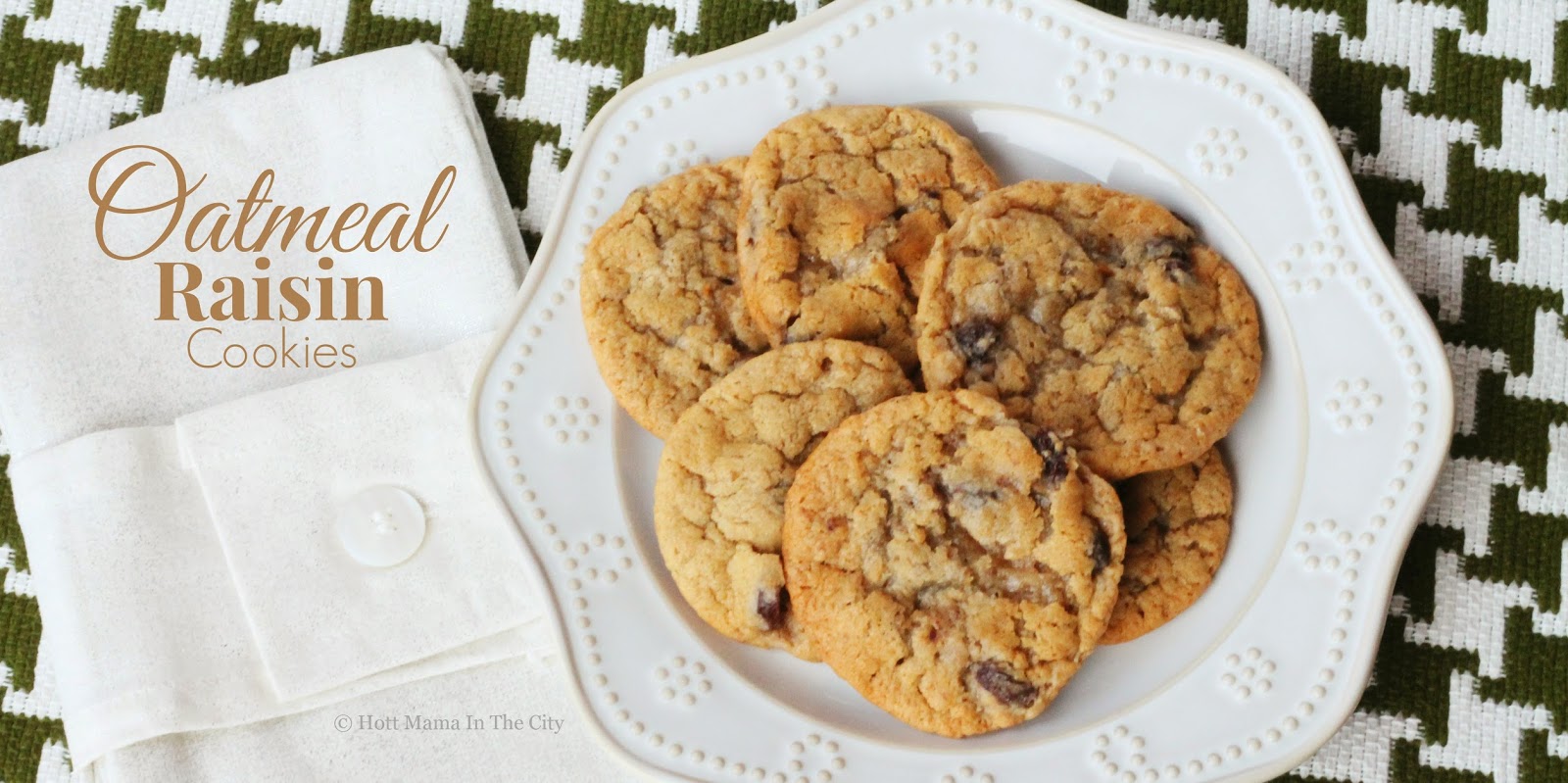 Hot Mama In The City Oatmeal Raisin Cookies Recipe