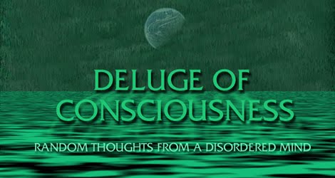 Deluge of Consciousness
