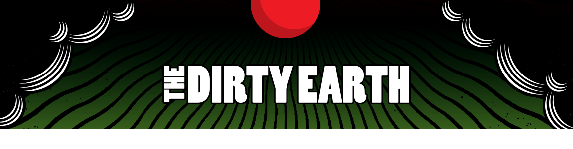 the Dirty Earth