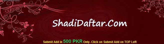 Advertise your Shadi Add on our Pakistani Matrimonial Website and get Instant contacts Worldwide.