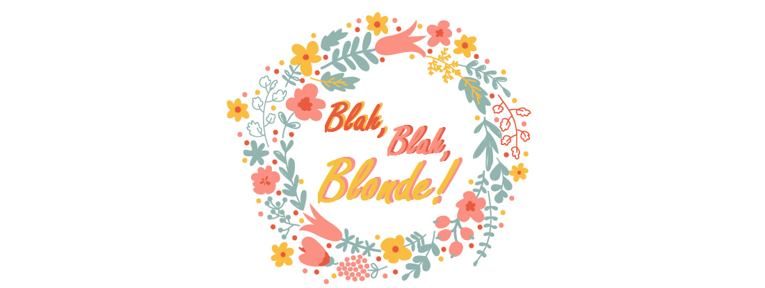 Blah, blah, blonde!