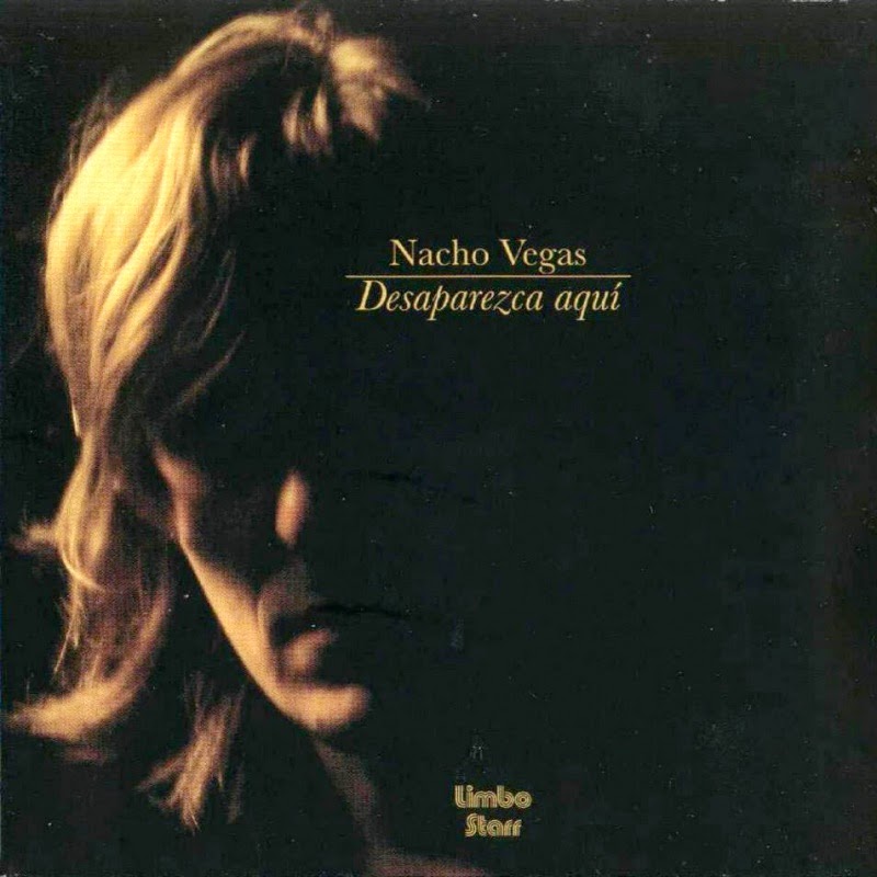 NACHO VEGAS - (2005) Desaparezca aquí