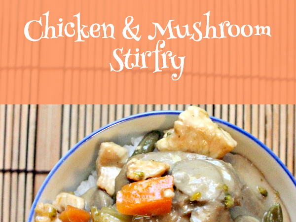 Recipe: Chicken & Mushroom Stir Fry AKA Moo Goo Gai Pan