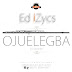 New Music: ED iZycs (@EDiZycs) - OJUELEGBA (Jazz Cover)