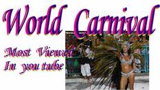 World carnival most viewed in you tube