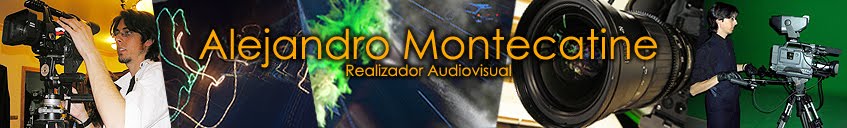 Alejandro Montecatine ~ Realizador Audiovisual