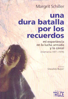 Un revólver en la cartera - artículo de Osvaldo Bayer sobre Margrit Schiller, militante de la RAF UNA+DURA+BATALLA+POR+LOS+RECUERDOS.+MI+EXPERIENCIA+EN+LA+LUCHA+ARMADA+Y+LA+CARCEL%28ALEMANIATRILCE