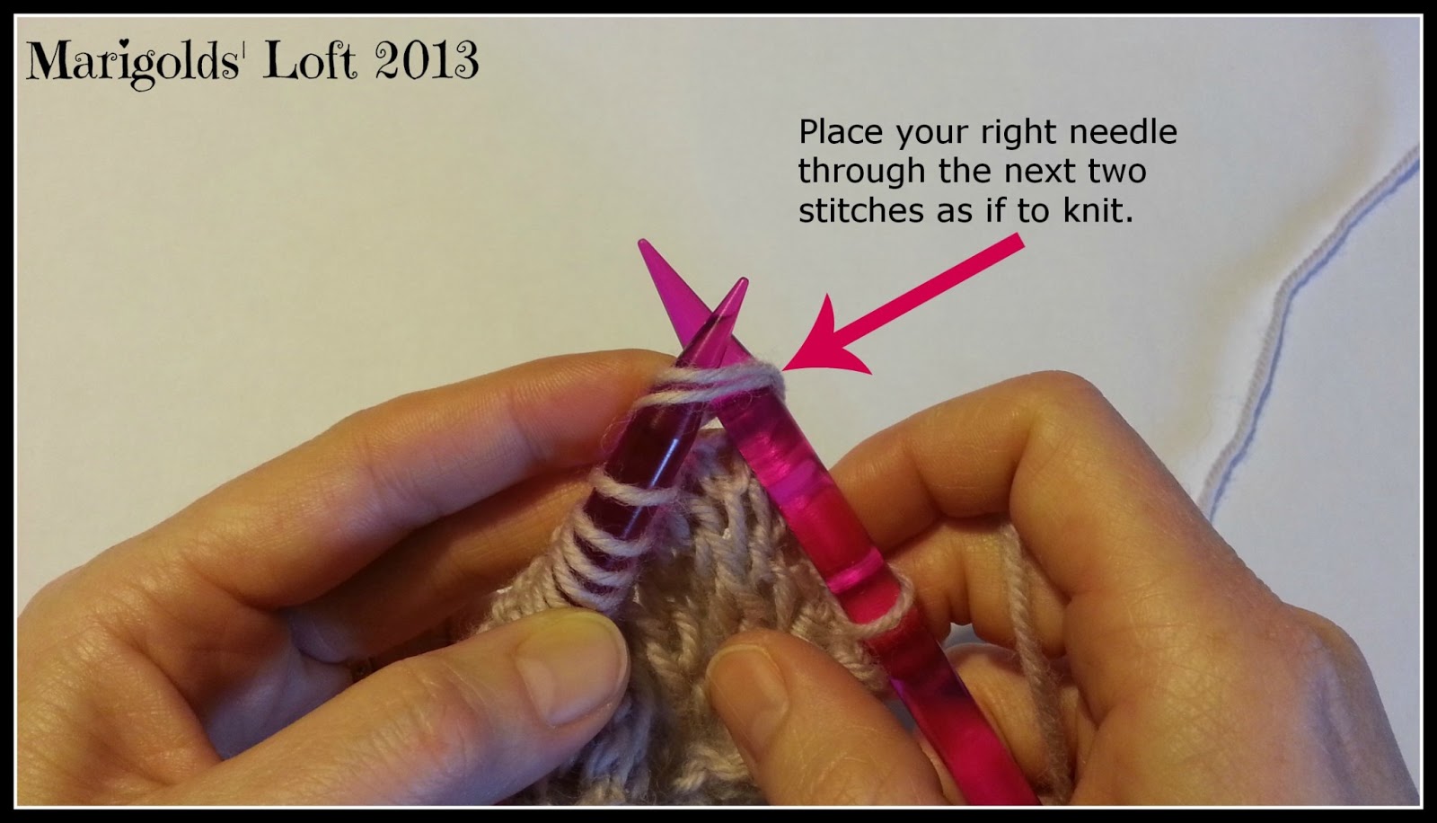 Marigolds' Loft Stitches Explained K2tog Knit2Together