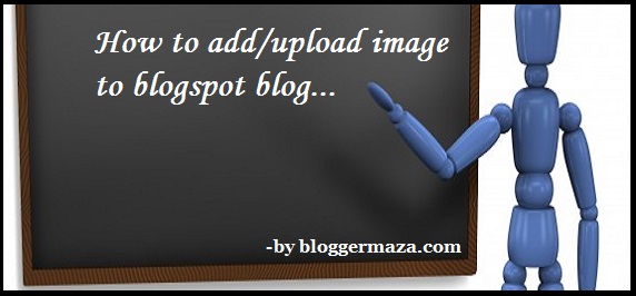 best-way-to-add-upload-an-image-to-blogspot-blog-post