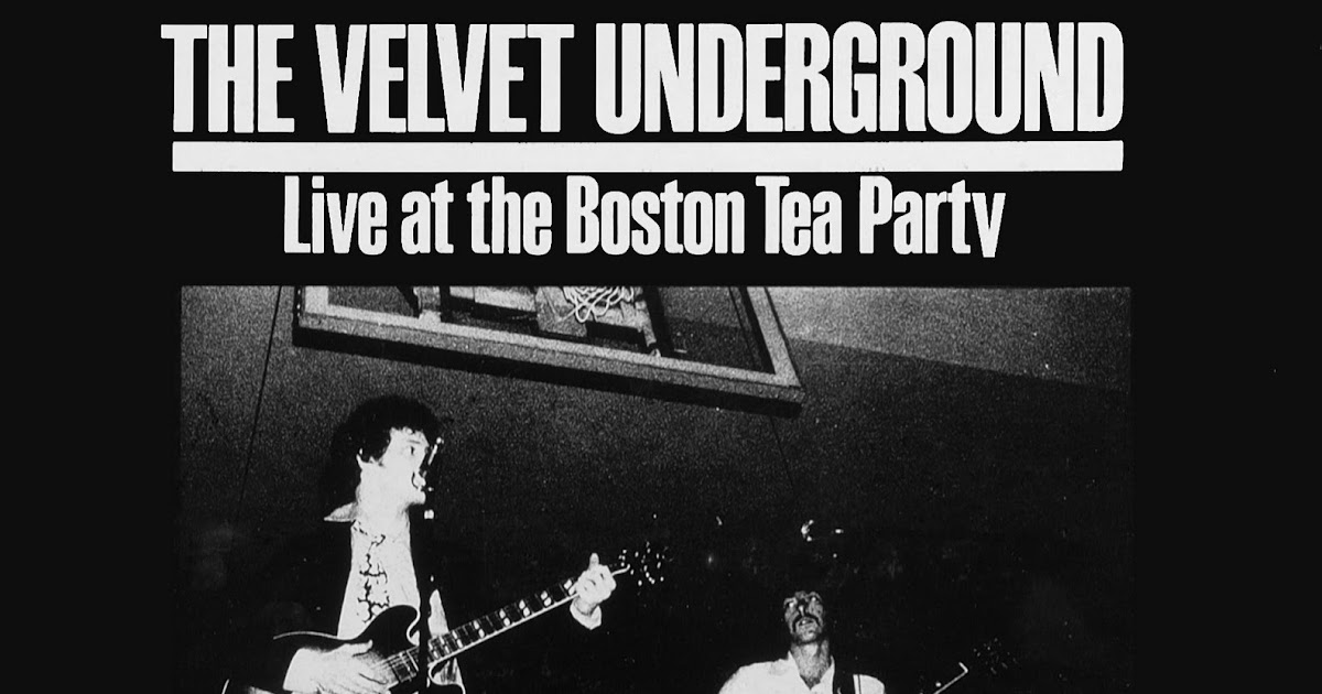The Velvet Underground Bootlegs The Velvet Underground Boston Tea