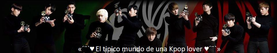 «´¨`♥ El tipico mundo de una Kpop lover ♥´¨`»