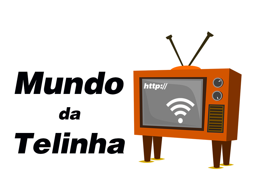Mundo da Telinha - TV & Internet