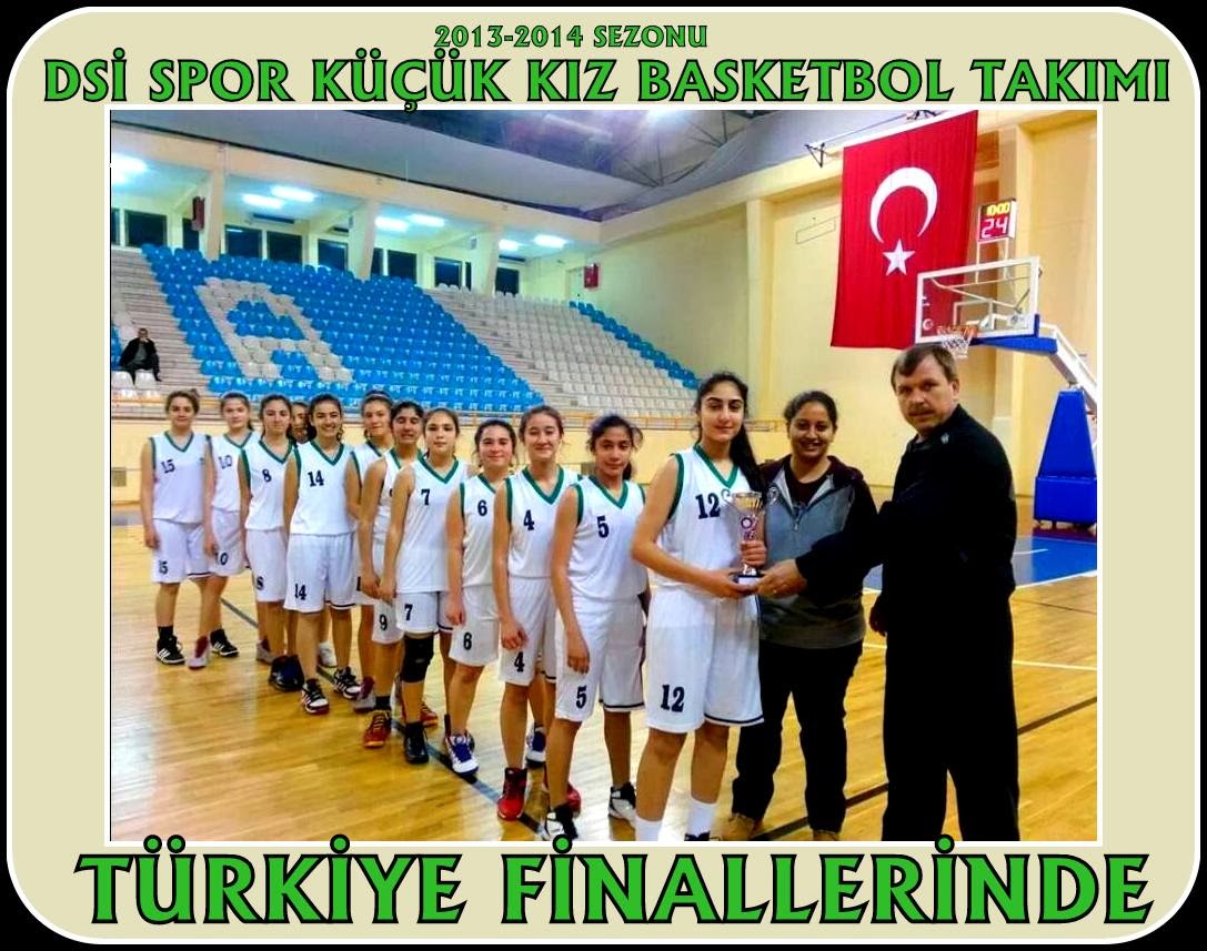 2013-2014 Sezonu Küçük Kız Basketbol takımımız Türkiye Finallerine Katılmaya Hak kazandı