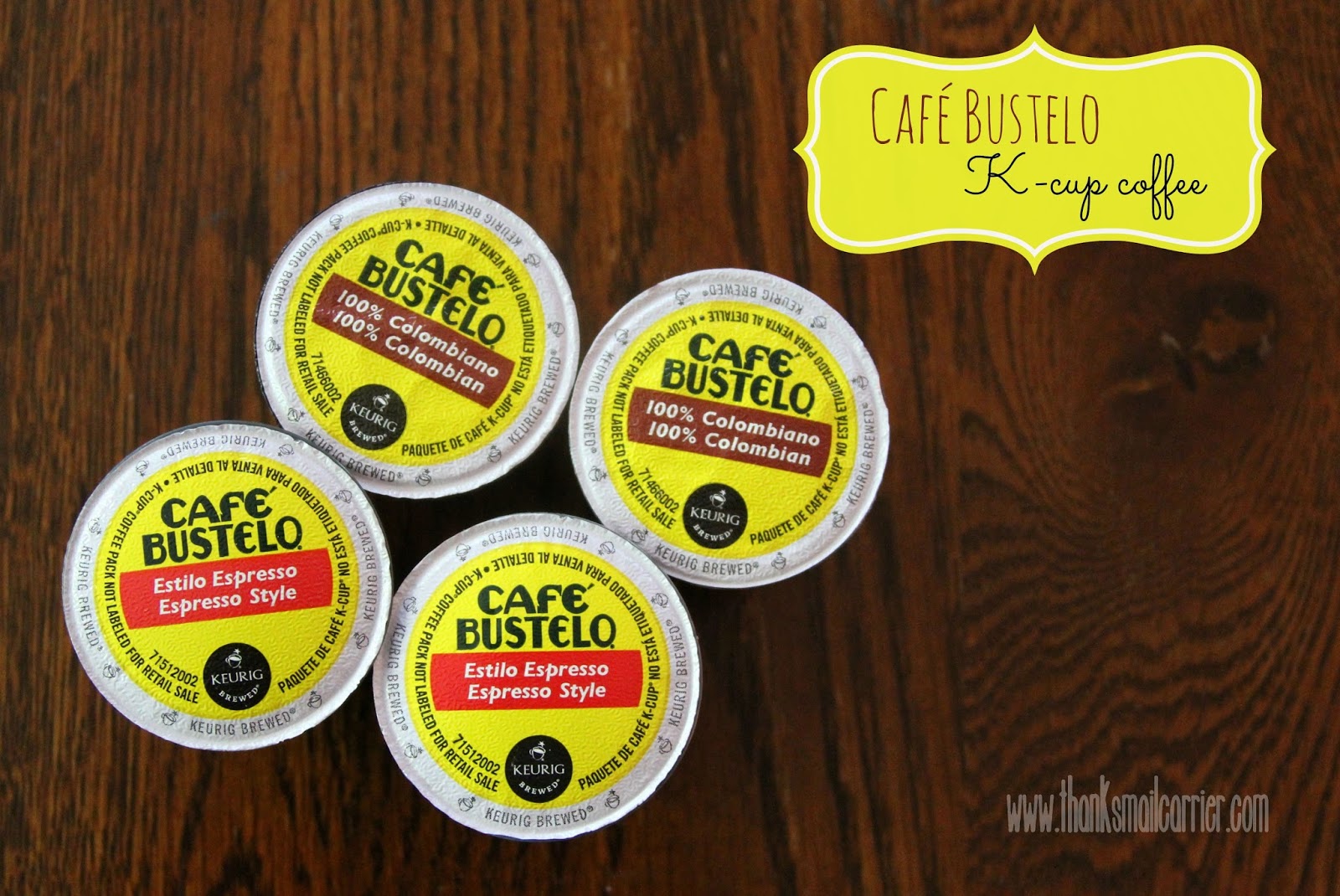 Thanks, Mail Carrier Café Bustelo Espresso and Colombian Coffee Now