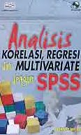 AJIBAYUSTORE  Judul Buku : Analisis Korelasi, Regresi dan Multivariate dengan SPSS Disertai CD Pengarang : Duwi Priyatno Penerbit : Gava Media
