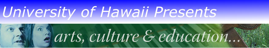 University of Hawaii Presents