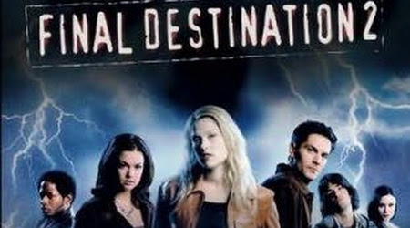 Đích Đến Cuối Cùng 2 - Final Destination 2