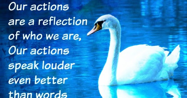 Our actions speak louder than our words. Life quotes | Christian Cards