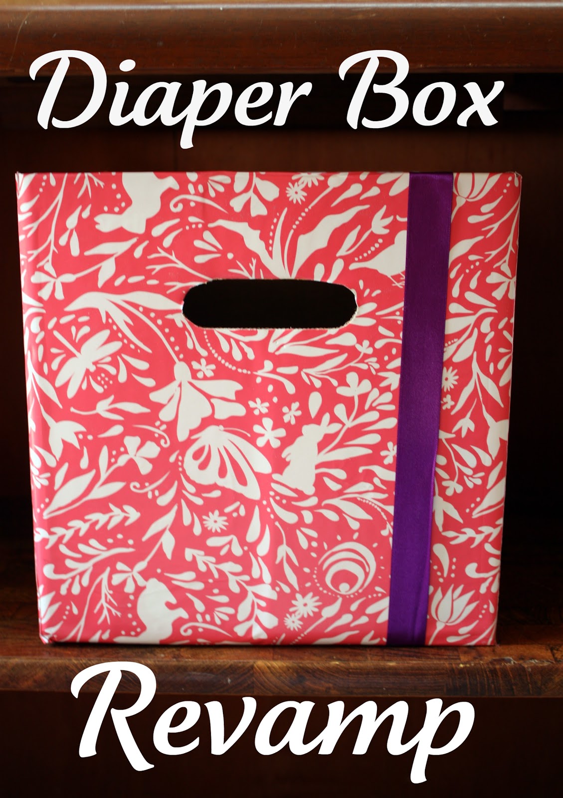 Cut the Craft Diaper Box Revamp