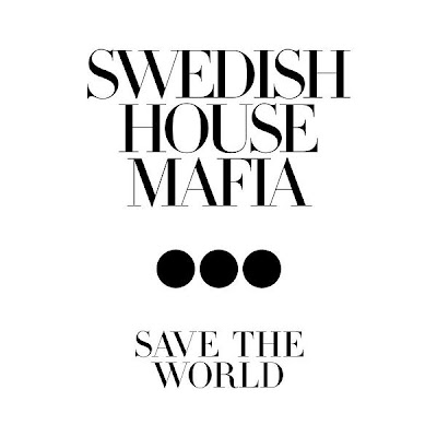 Swedish House Mafia - Save The World Tonight Lyrics
