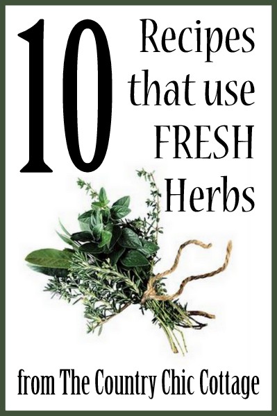 10 Recipes that use Fresh Herbs