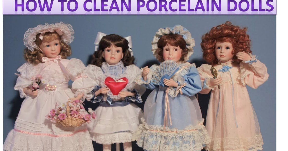 cleaning porcelain dolls