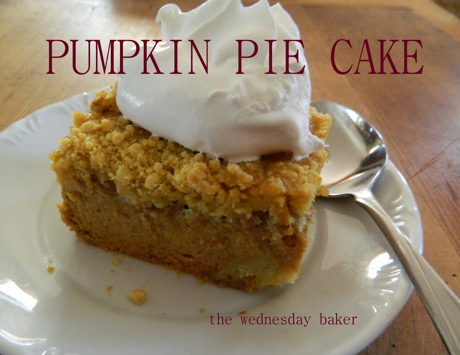 The Wednesday Baker PUMPKIN PIE CAKE
