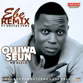 MUSIC: Oluwaseun (@oluwaseunkobbe) Ft Oritse Femi (@oritsefemi) – EBE Remix Prod by LahLah (@lahlah_smoke)