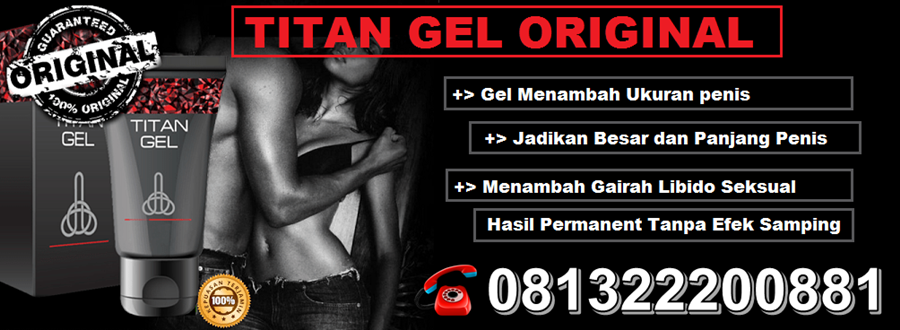 Agen Jual Obat Titan Gel Asli Di Semarang 081322200881