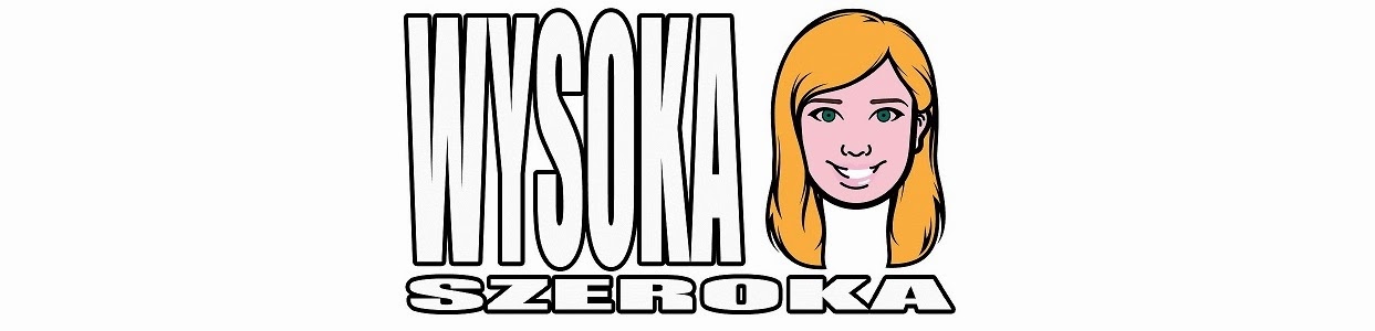Wysoka Szeroka | HEALTHY LIFESTYLE