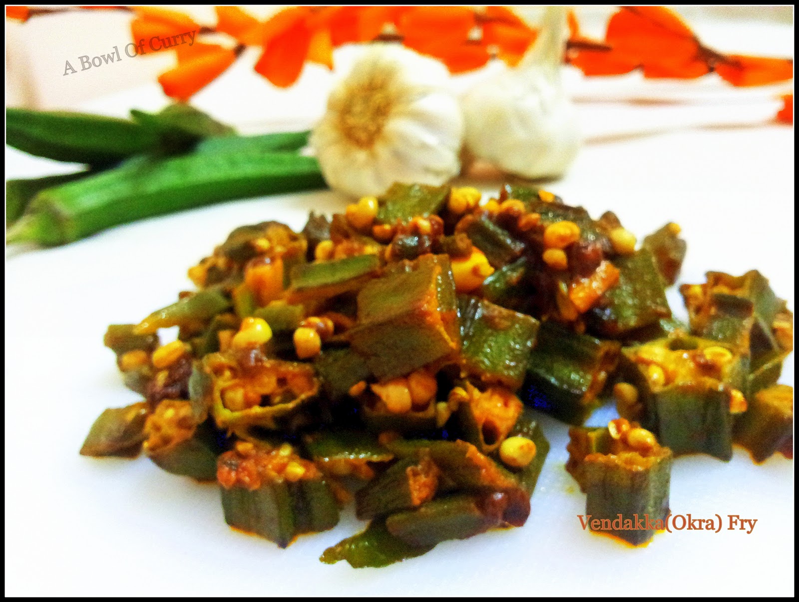 A Bowl Of Curry Vendakka Fry (Okra Fry)