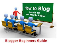 Blogger Beginners Guide Blogger Beginners Guide