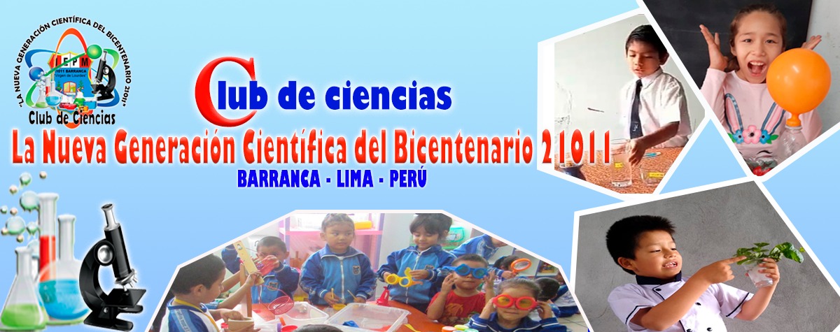 Club de Ciencias "La Nueva Generación Científica del Bicentenario 21011"