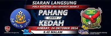 Separuh akhir Piala Malaysia 2014- Kedah vs Pahang Separuh akhir Piala Malaysia 2014- Kedah vs Pahang